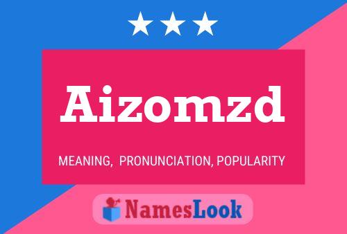 Aizomzd Name Poster