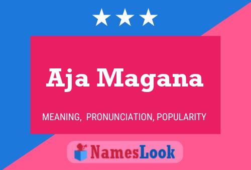 Aja Magana Name Poster