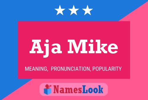 Aja Mike Name Poster