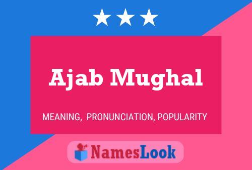 Ajab Mughal Name Poster