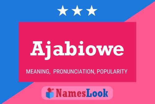 Ajabiowe Name Poster