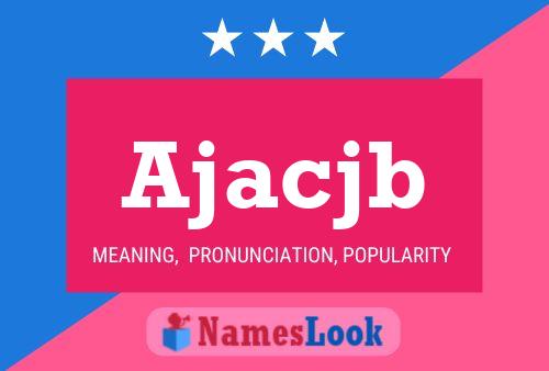 Ajacjb Name Poster