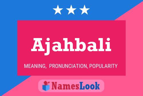 Ajahbali Name Poster