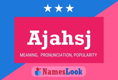 Ajahsj Name Poster