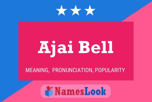 Ajai Bell Name Poster