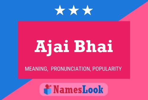 Ajai Bhai Name Poster