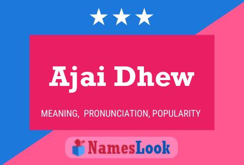 Ajai Dhew Name Poster