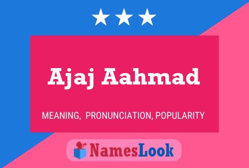 Ajaj Aahmad Name Poster