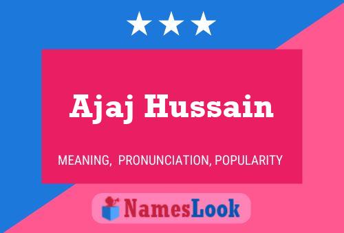 Ajaj Hussain Name Poster