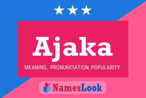 Ajaka Name Poster