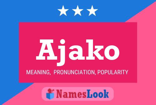 Ajako Name Poster