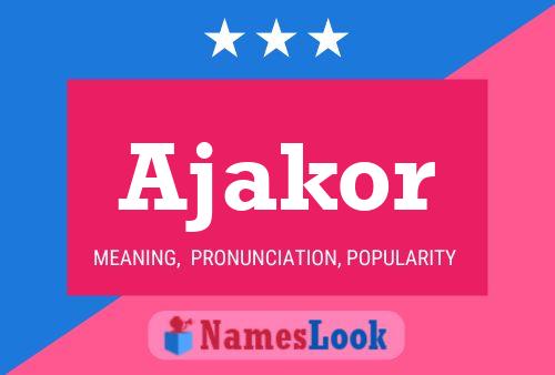 Ajakor Name Poster