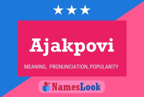 Ajakpovi Name Poster