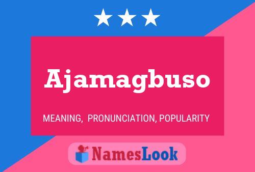 Ajamagbuso Name Poster