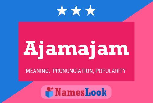 Ajamajam Name Poster