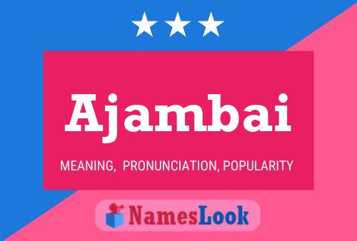 Ajambai Name Poster