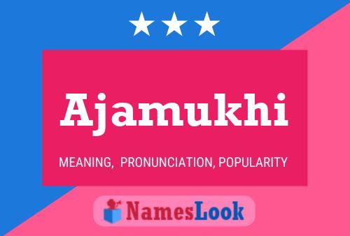 Ajamukhi Name Poster