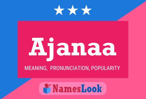 Ajanaa Name Poster