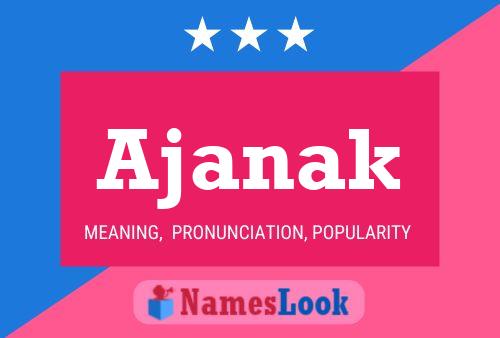 Ajanak Name Poster