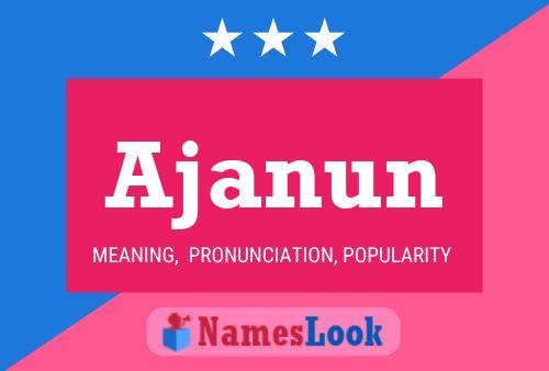 Ajanun Name Poster