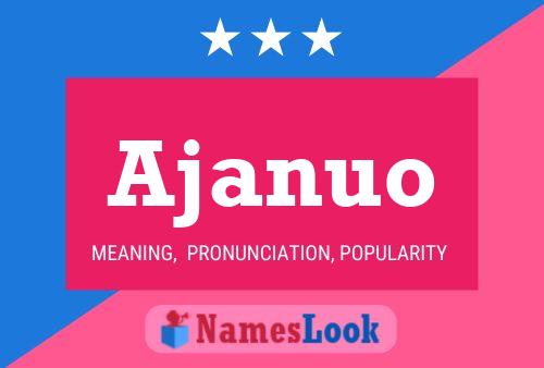 Ajanuo Name Poster