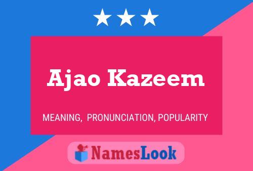 Ajao Kazeem Name Poster