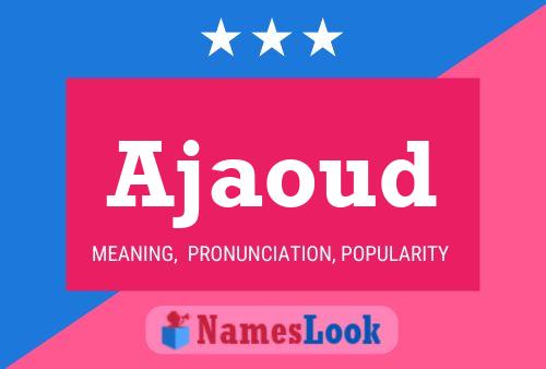 Ajaoud Name Poster