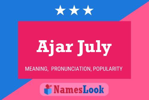 Ajar July Name Poster