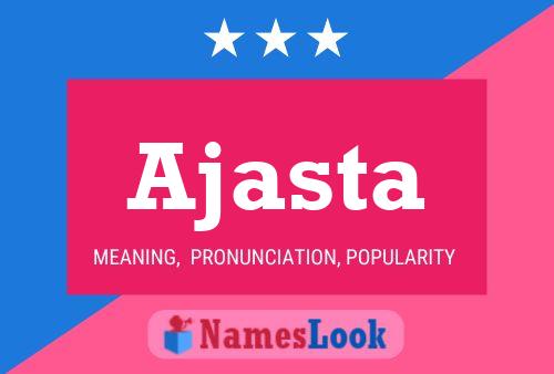 Ajasta Name Poster