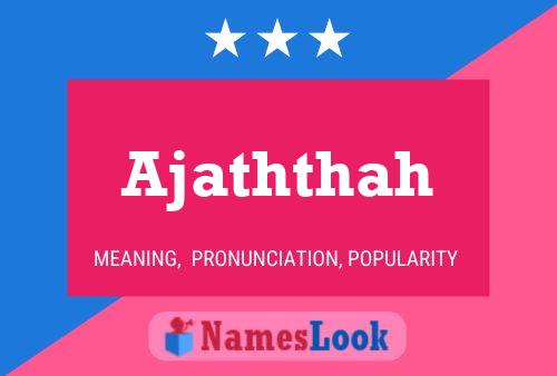 Ajaththah Name Poster