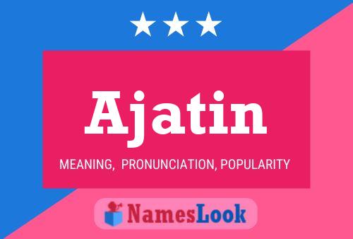 Ajatin Name Poster