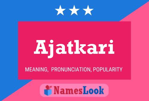 Ajatkari Name Poster