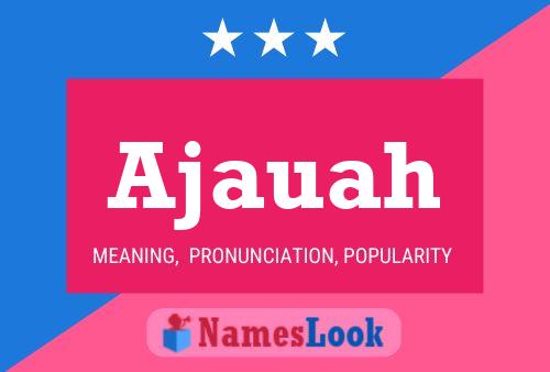 Ajauah Name Poster