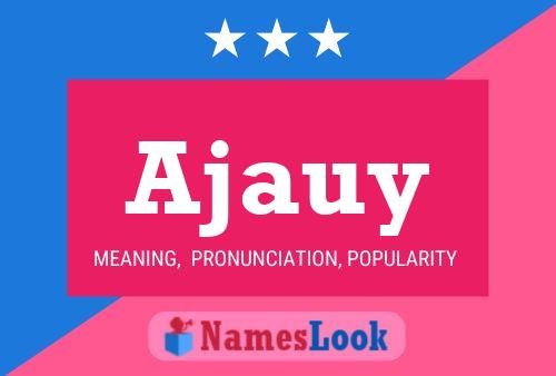 Ajauy Name Poster