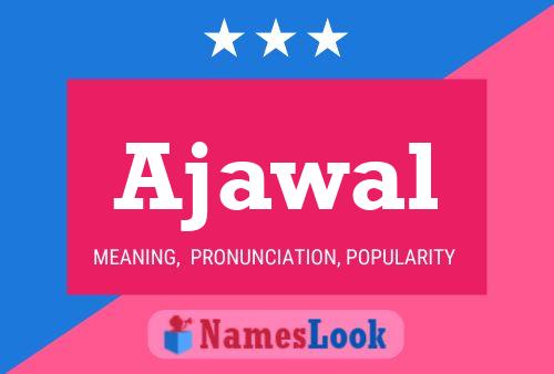 Ajawal Name Poster