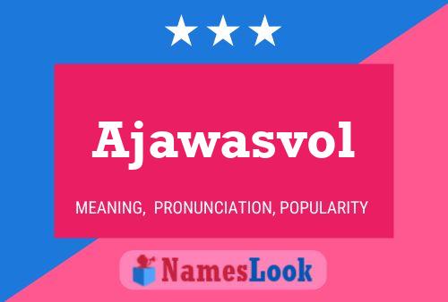 Ajawasvol Name Poster