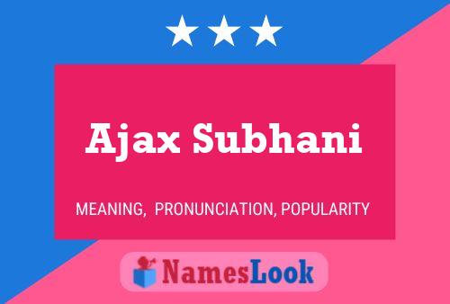 Ajax Subhani Name Poster