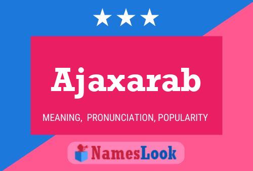 Ajaxarab Name Poster