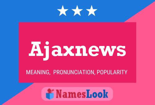 Ajaxnews Name Poster