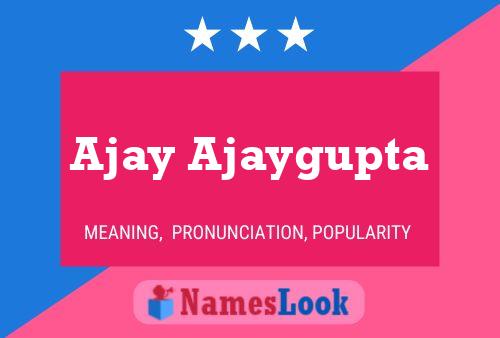 Ajay Ajaygupta Name Poster