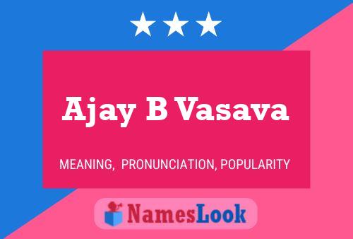 Ajay B Vasava Name Poster