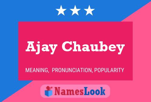 Ajay Chaubey Name Poster