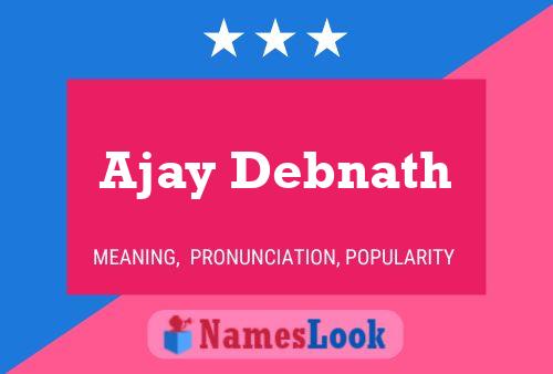 Ajay Debnath Name Poster