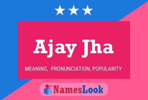 Ajay Jha Name Poster