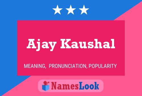 Ajay Kaushal Name Poster