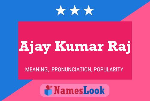 Ajay Kumar Raj Name Poster