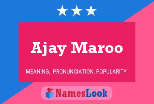 Ajay Maroo Name Poster