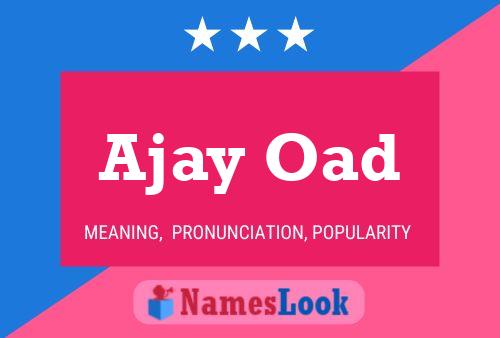 Ajay Oad Name Poster