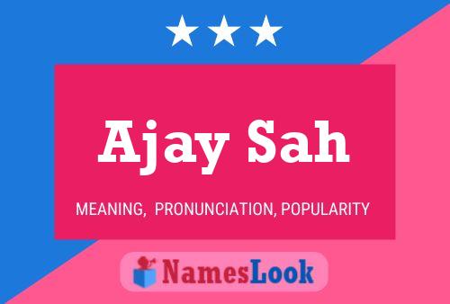 Ajay Sah Name Poster