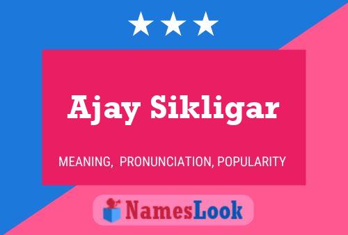 Ajay Sikligar Name Poster